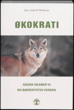 Økokrati : sådan skaber vi en bæredygtig verden