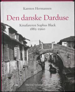 Den danske Darduse : kinafareren Sophus Black 1882-1960