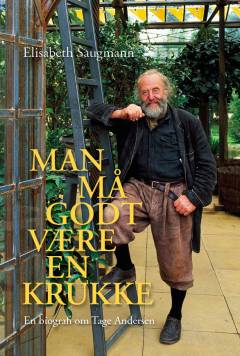 Man må godt være en krukke : en biografi om Tage Andersen