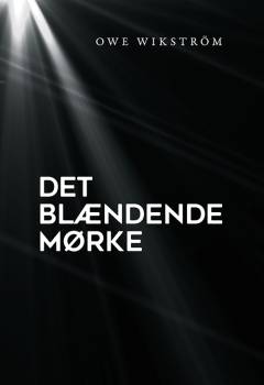 Det blændende mørke : klassisk åndelig vejledning i en ny tid
