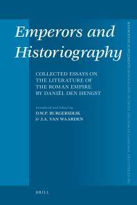 Emperors and historiography : collected essays on the literature of the Roman Empire