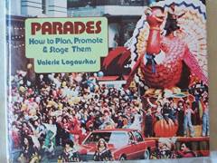 Parades : how to plan, promote & stage them