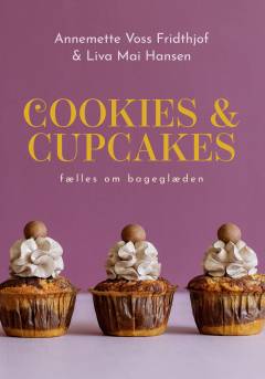 Cookies & cupcakes : fælles om bageglæden