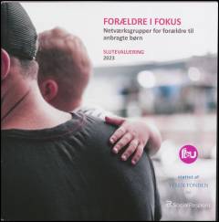 Forældre i fokus : netværksgrupper for forældre til anbragte børn : slutevaluering 2023
