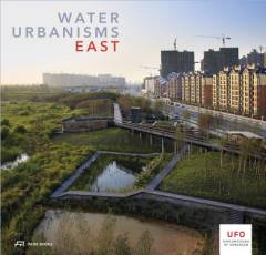 Water urbanisms - east