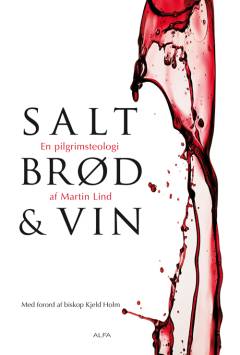 Salt brød & vin : en pilgrimsteologi