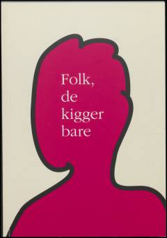 Folk, de kigger bare : poetry slam-tekster fra Brønderslev Forfatterskole, årgang 2015