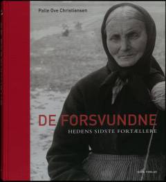 De forsvundne : hedens sidste fortællere