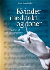 Kvinder med takt og toner : portræt af kvindelige dirigenter