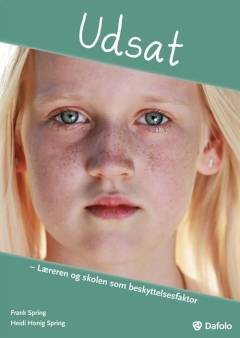 Udsat - læreren og skolen som beskyttelsesfaktor
