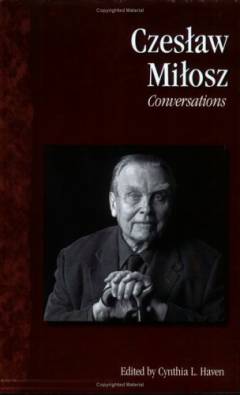Czesław Miłosz : conversations