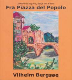 Fra Piazza del Popolo : rammefortælling. 3. del