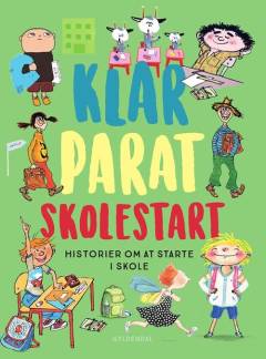 Klar parat skolestart : historier om at starte i skole
