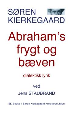 Abraham's frygt og bæven : dialektisk lyrik