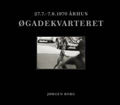 Øgadekvarteret : 27.7.-7.8.1970 Århus