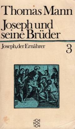 Joseph und seine Brüder. 3 : Joseph, der Ernährer