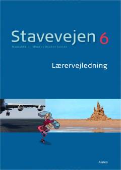 Stavevejen 6 : retstavning i de ældste klasser -- Lærervejledning