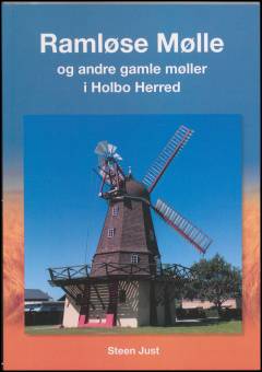 Ramløse Mølle og andre gamle møller i Holbo Herred