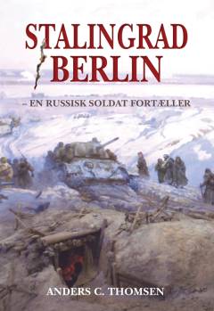 Stalingrad - Berlin : en russisk soldat fortæller