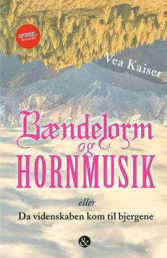 Bændelorm og hornmusik eller da videnskaben kom til bjergene