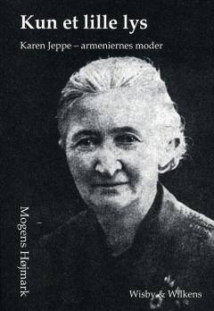Kun et lille lys : Karen Jeppe, armeniernes moder