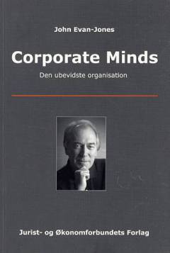 Corporate minds : den ubevidste organisation