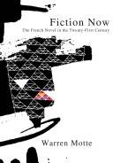 Fiction now : the french novel in the twenty-first century