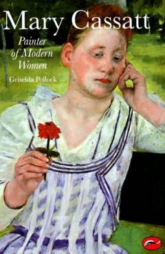 Mary Cassatt : painter of modern women