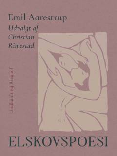 Elskovspoesi : Erotiske Situationer og andre Kærlighedsdigte