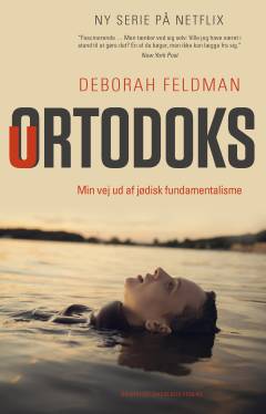 Uortodoks : min vej ud af jødisk fundamentalisme : erindringer