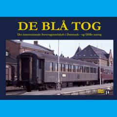 De blå tog : Det Internationale Sovevognsselskab i Danmark - og DSBs nattog