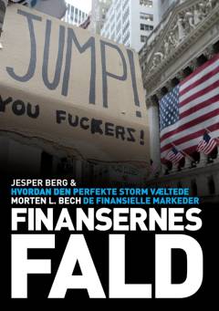 Finansernes fald : hvordan den perfekte storm væltede de finansielle markeder