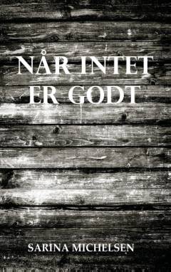 Når intet er godt