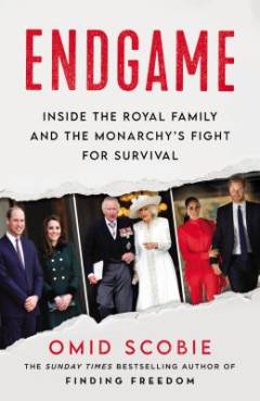Endgame : inside the royal family and the monarchy's fight for survival