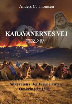 Karavanernes vej : Silkevejen i det Fjerne Østen omkring år 1200