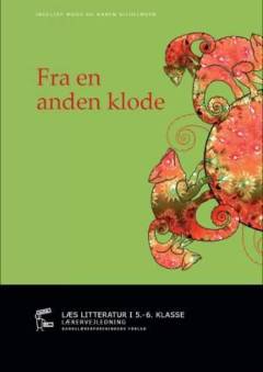 Fra en anden klode -- Lærervejledning