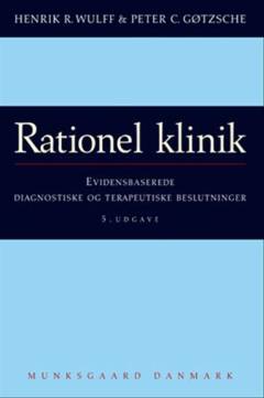 Rationel klinik : evidensbaserede diagnostiske og terapeutiske beslutninger