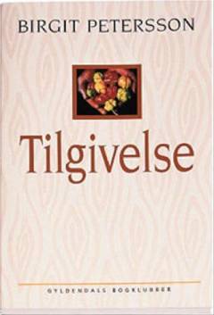 Tilgivelse : hvorfor er det så svært at tilgive sig selv og andre