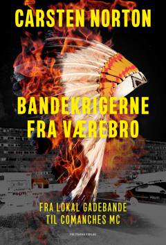 Bandekrigerne fra Værebro : fra lokal gadebande til Comanches MC