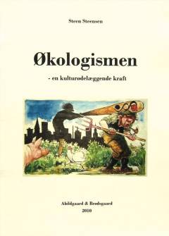Økologismen - en kulturødelæggende kraft