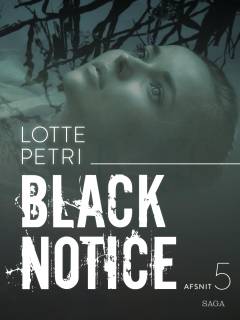 Black notice. Afsnit 5