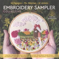 Embroidery sampler collective : 18 designs, 75+ stitches, 12 artists, endless inspiration