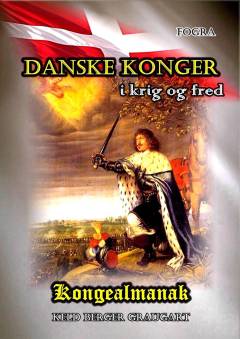 Danske konger i krig og fred : kongealmanak 1448-1972 : Christian 1. - Margrethe 2.