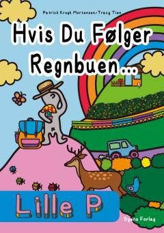 Lille P - hvis du følger regnbuen -