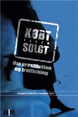 Købt eller solgt : om prostitution og trafficking