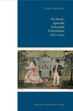 De dansk-japanske kulturelle forbindelser. Bind 2 : 1873-1903