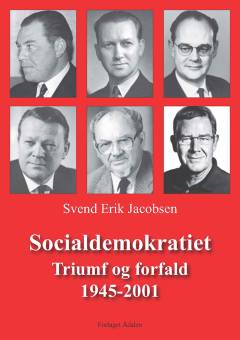 Socialdemokratiet : triumf og forfald 1945-2001