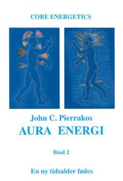 Aura energi : din vej til lægedom og livskraft. Bind 2