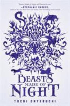 Beasts made of night