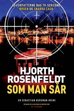 Som man sår : kriminalroman